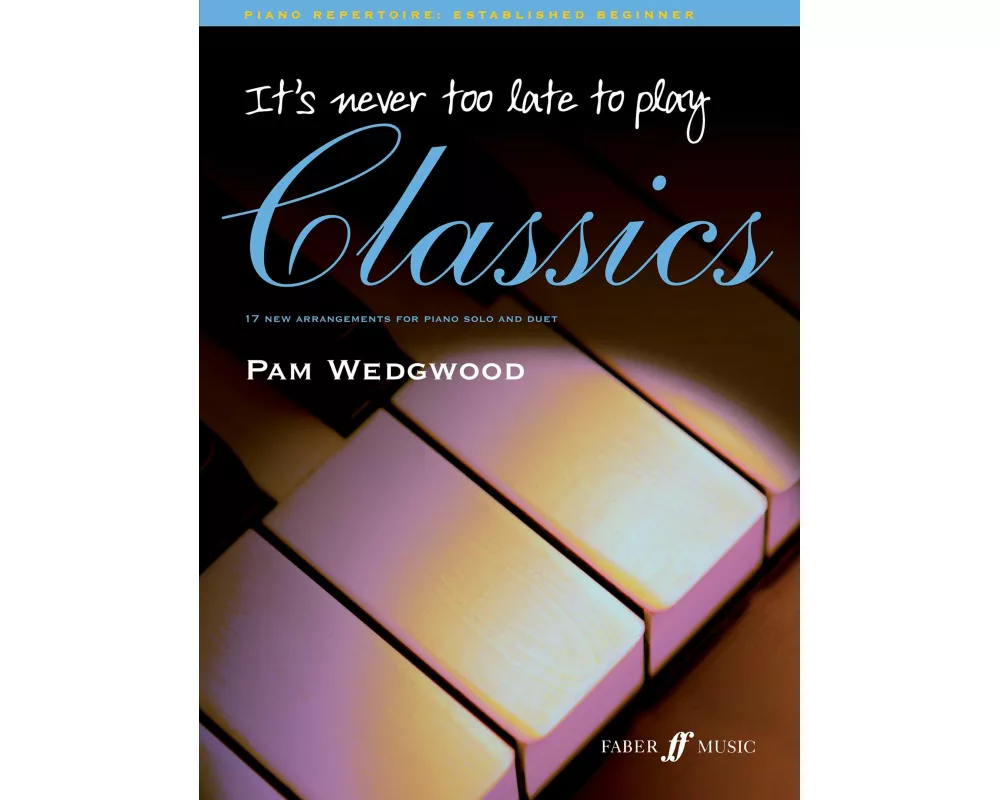 It's Never Too Late to Play Classics
