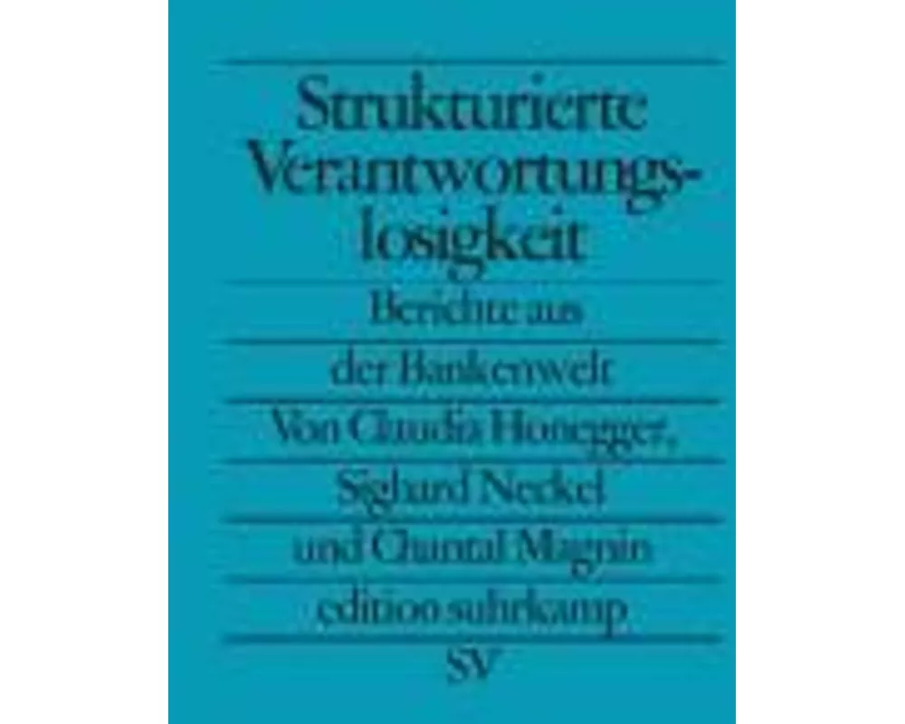 Strukturierte Verantwortungslosigkeit