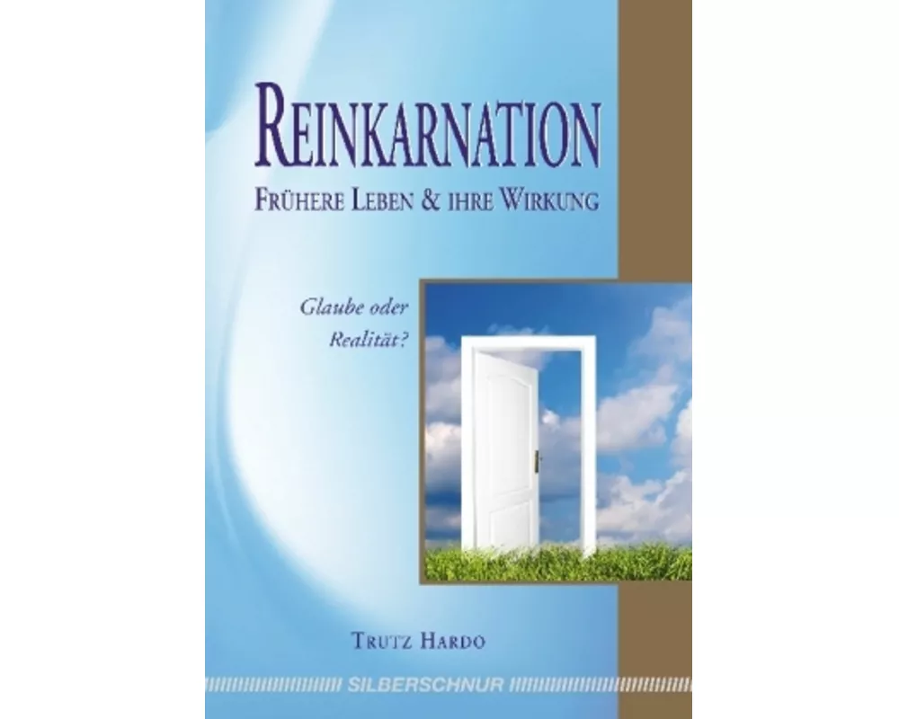 Reinkarnation – Frühere Leben und ihre Wirkung