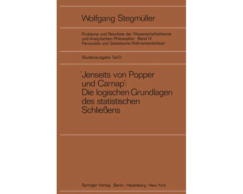 "Jenseits von Popper und Carnap" - Stützungslogik, Likelihood, Bayesianismus - Statistische Daten. Zufall und Stichprobenauswahl. Testtheorie - Schätz