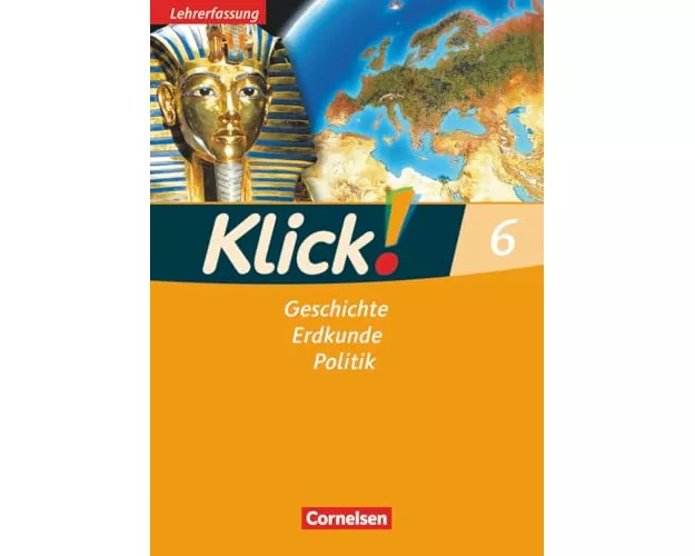 Klick! Geschichte, Erdkunde, Politik - Westliche Bundesländer - Ausgabe ab 2007 - 6. Schuljahr