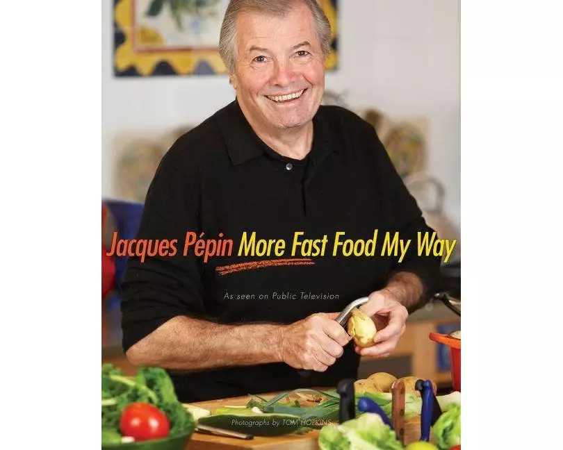 Jacques Pépin More Fast Food My Way