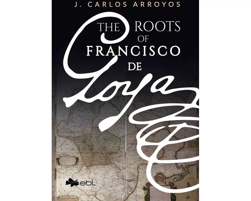 The Roots of Francisco de Goya