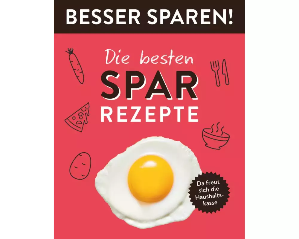 Die besten Spar-Rezepte • Besser Sparen!