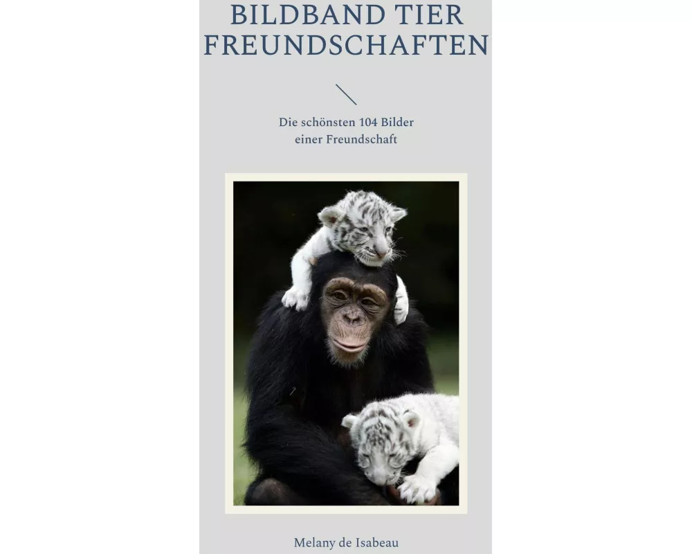 Bildband Tier Freundschaften