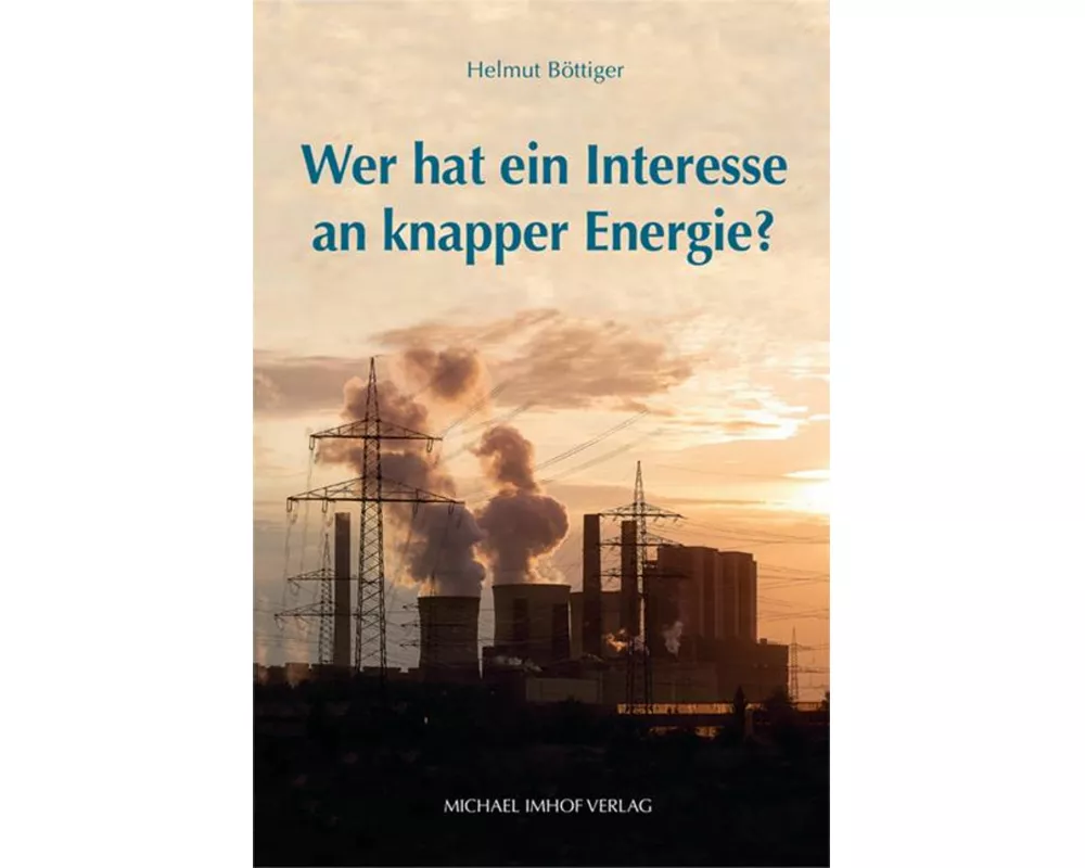 Wer hat ein Interesse an knapper Energie?
