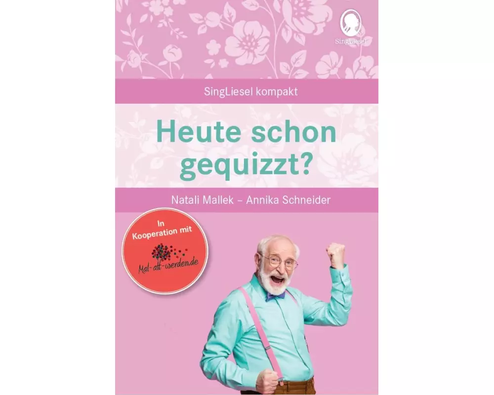 Heute schon gequizzt? Das Quizbuch für Senioren