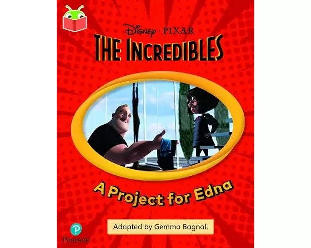 Bug Club Independent Phase 5 Unit 13: Disney Pixar: The Incredibles: A Project for Edna