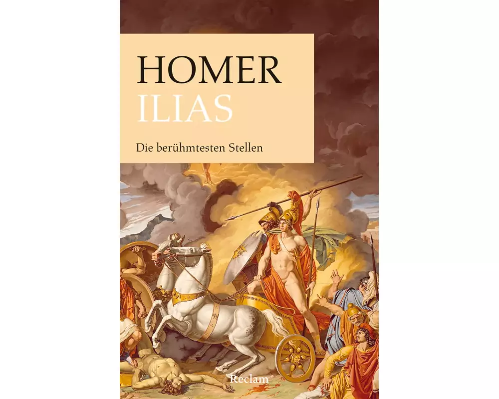 Ilias. Die berühmtesten Stellen