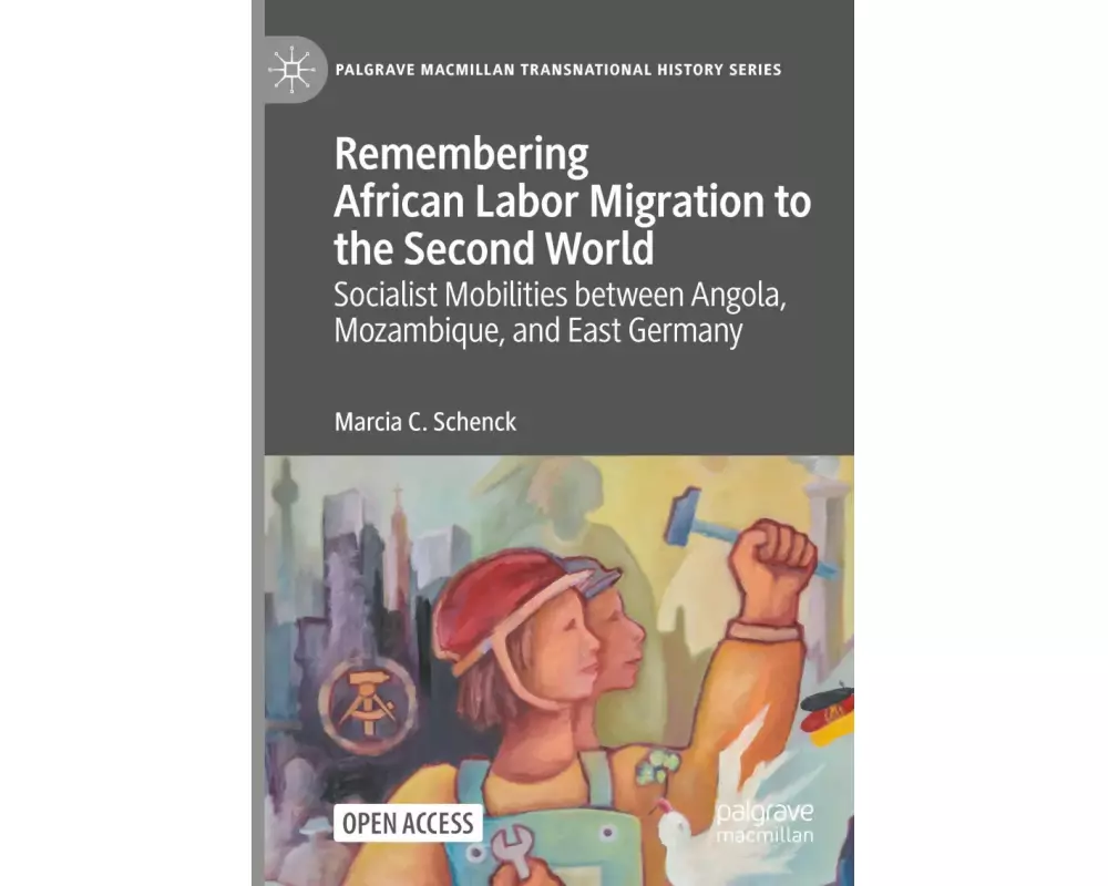 Remembering African Labor Migration to the Second World