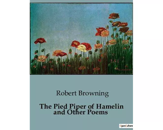 The Pied Piper of Hamelin and Other Poems