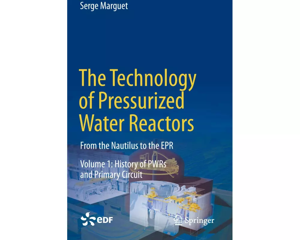 The Technology of Pressurized Water Reactors