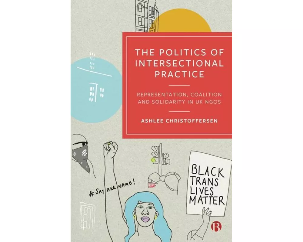 The Politics of Intersectional Practice