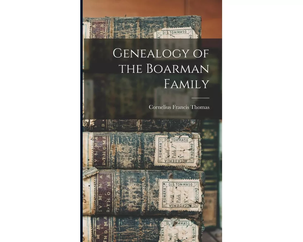 Genealogy of the Boarman Family