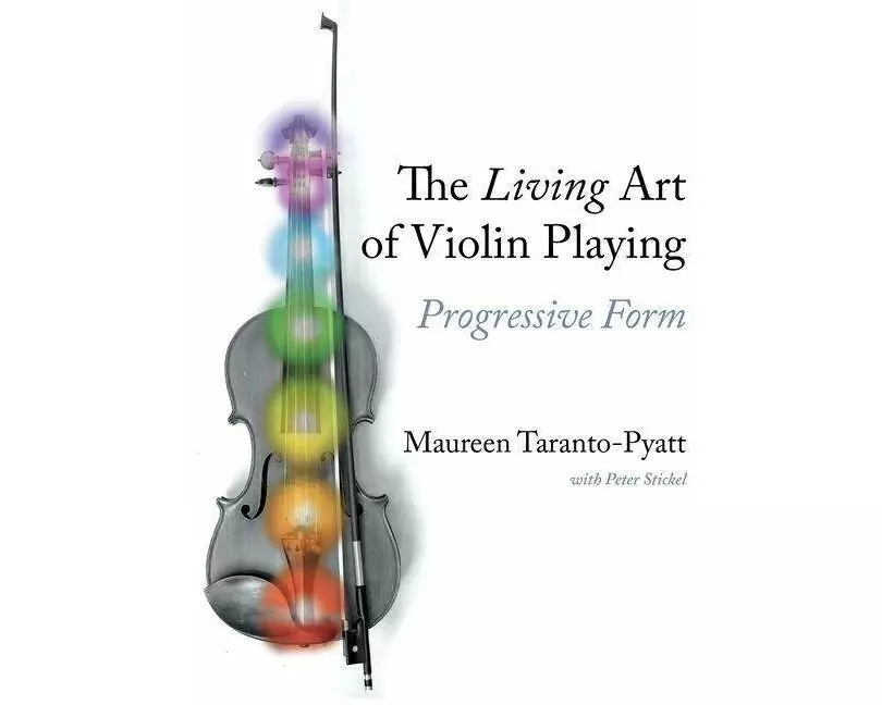 The Living Art of Violin Playing