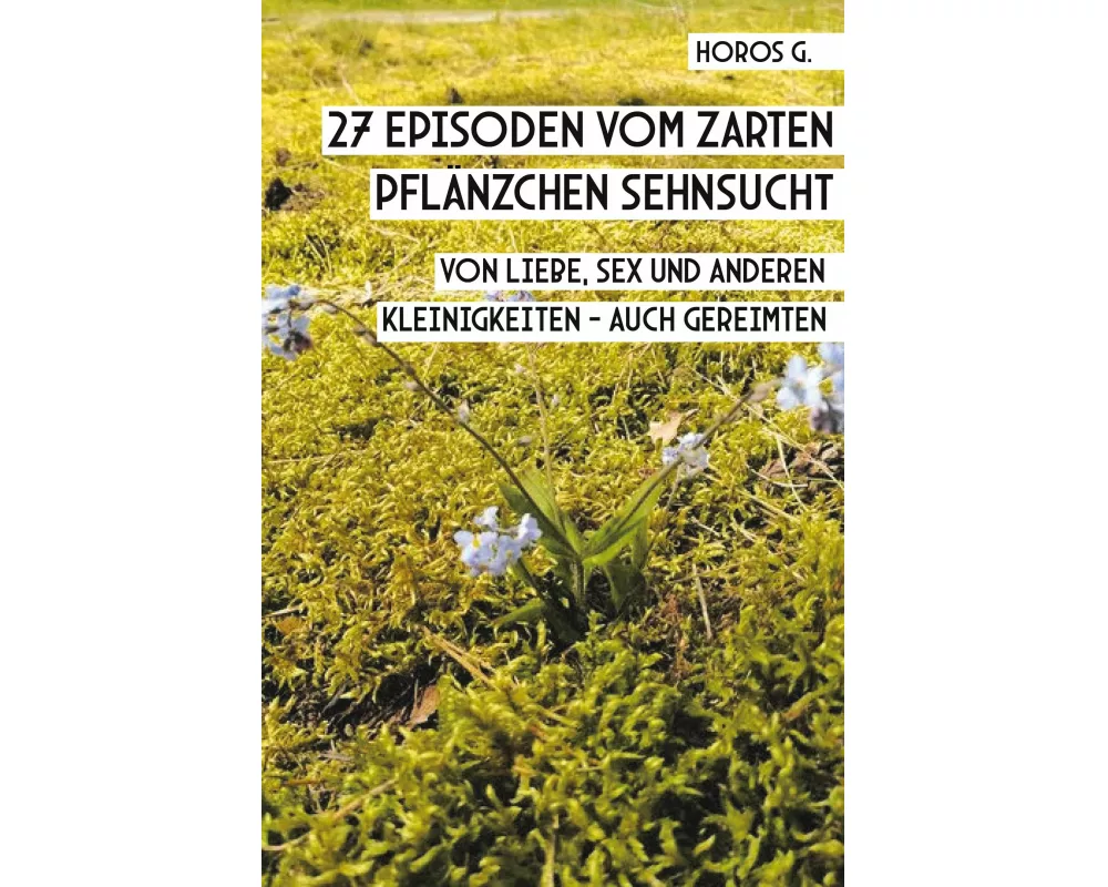 27 Episoden vom zarten Pflnzchen Sehnsucht