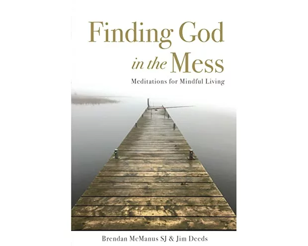 Finding God in the Mess