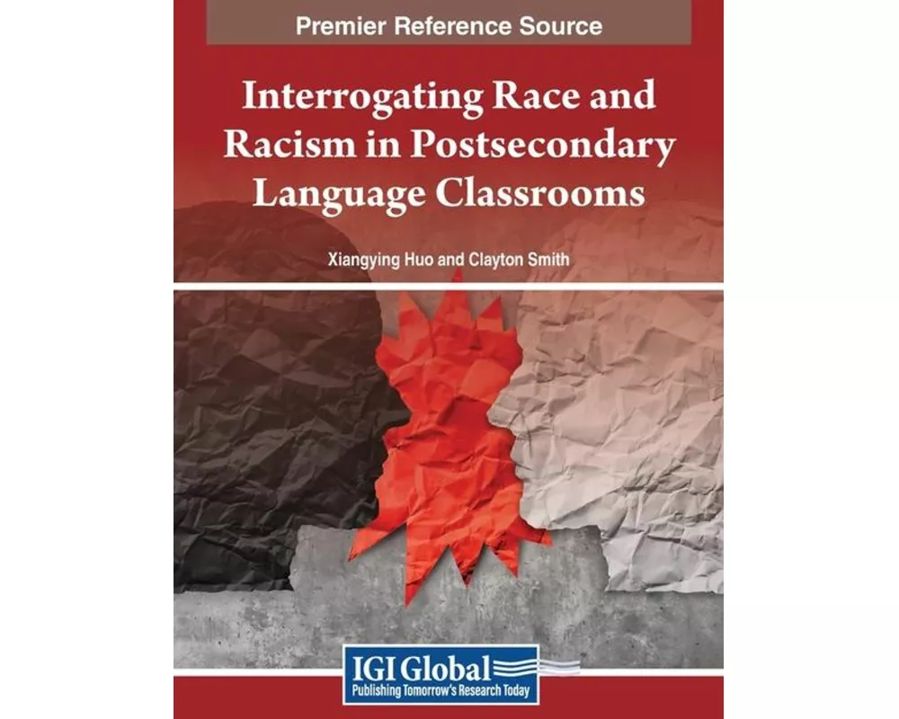 Interrogating Race and Racism in Postsecondary Language Classrooms
