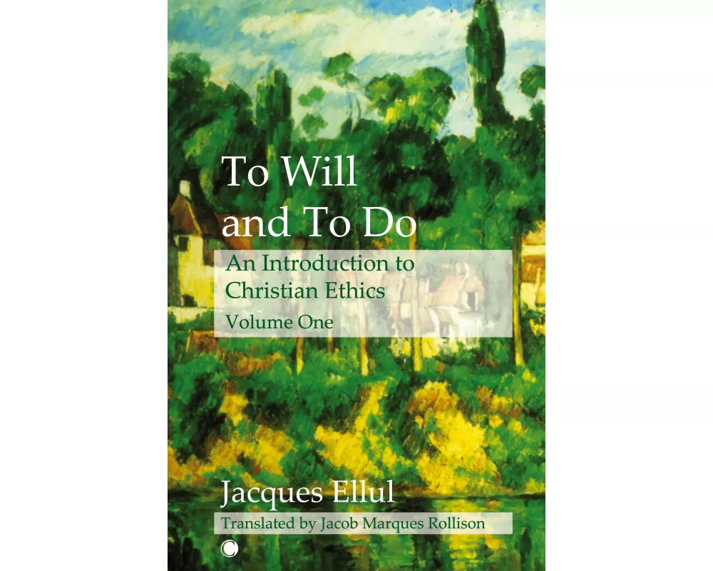 To Will and To Do Vol I