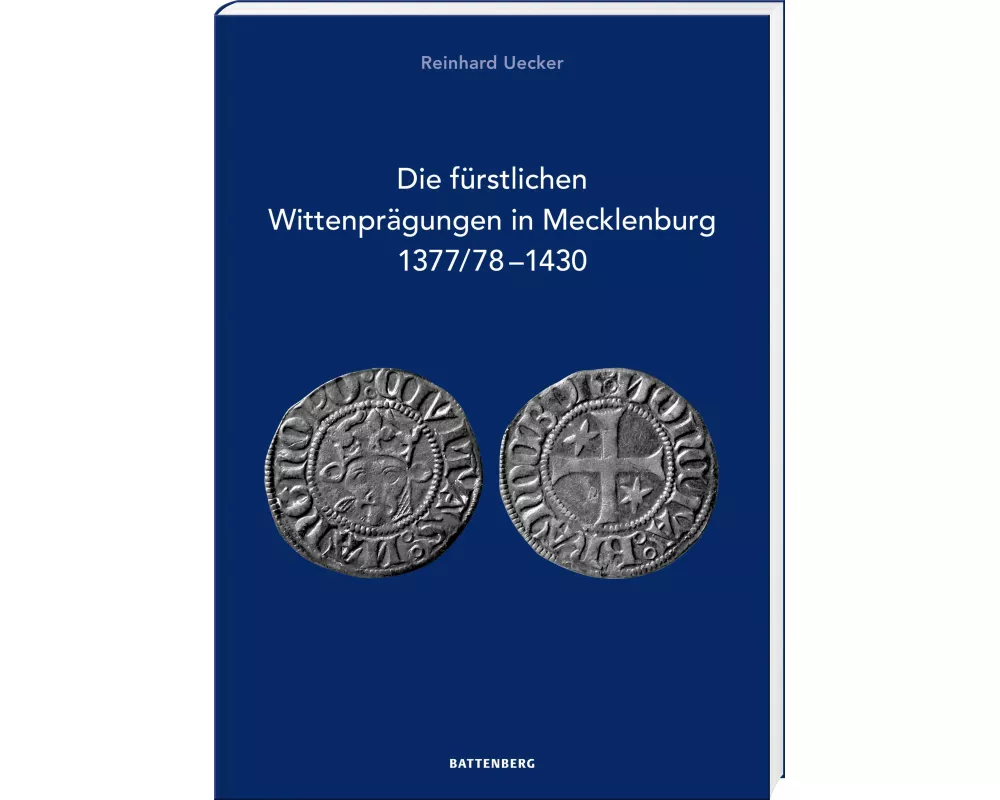 Die fürstlichen Wittenprägungen in Mecklenburg 1377/78-1430