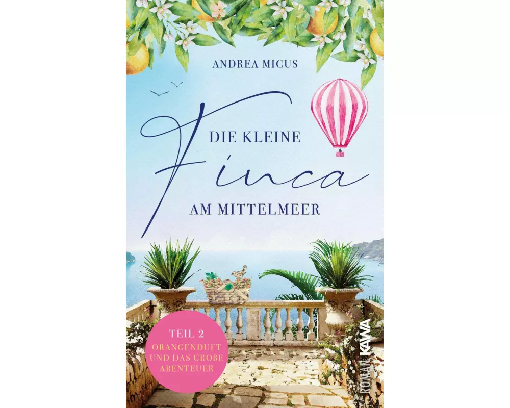 Die kleine Finca am Mittelmeer 02. Orangenduft und das große Abenteuer