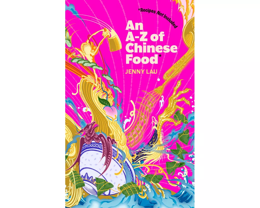 An A-Z of Chinese Food (Recipes Not Included)