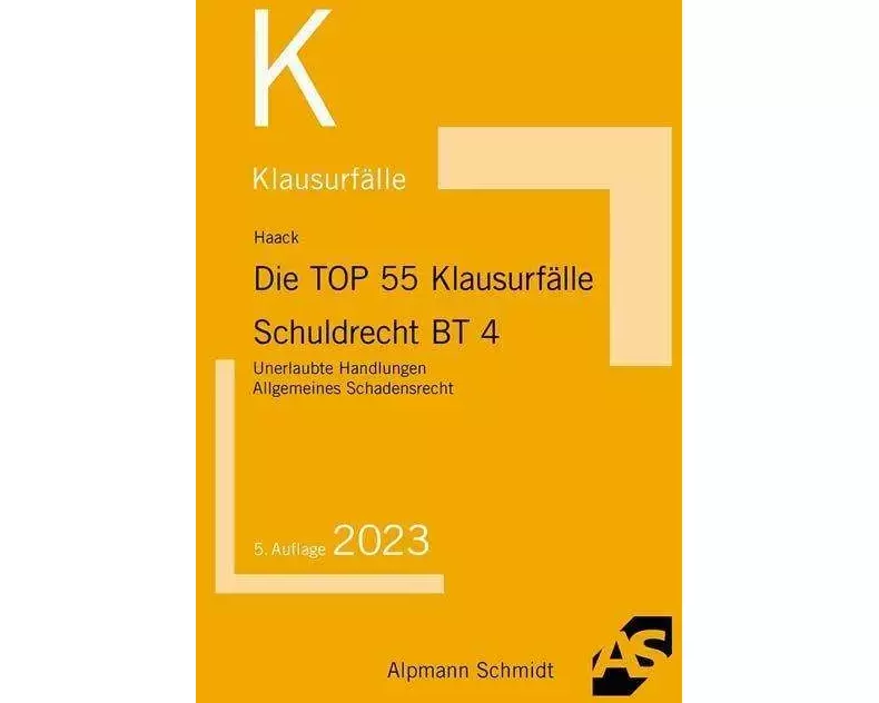 Die TOP 55 Klausurfälle Schuldrecht BT 4