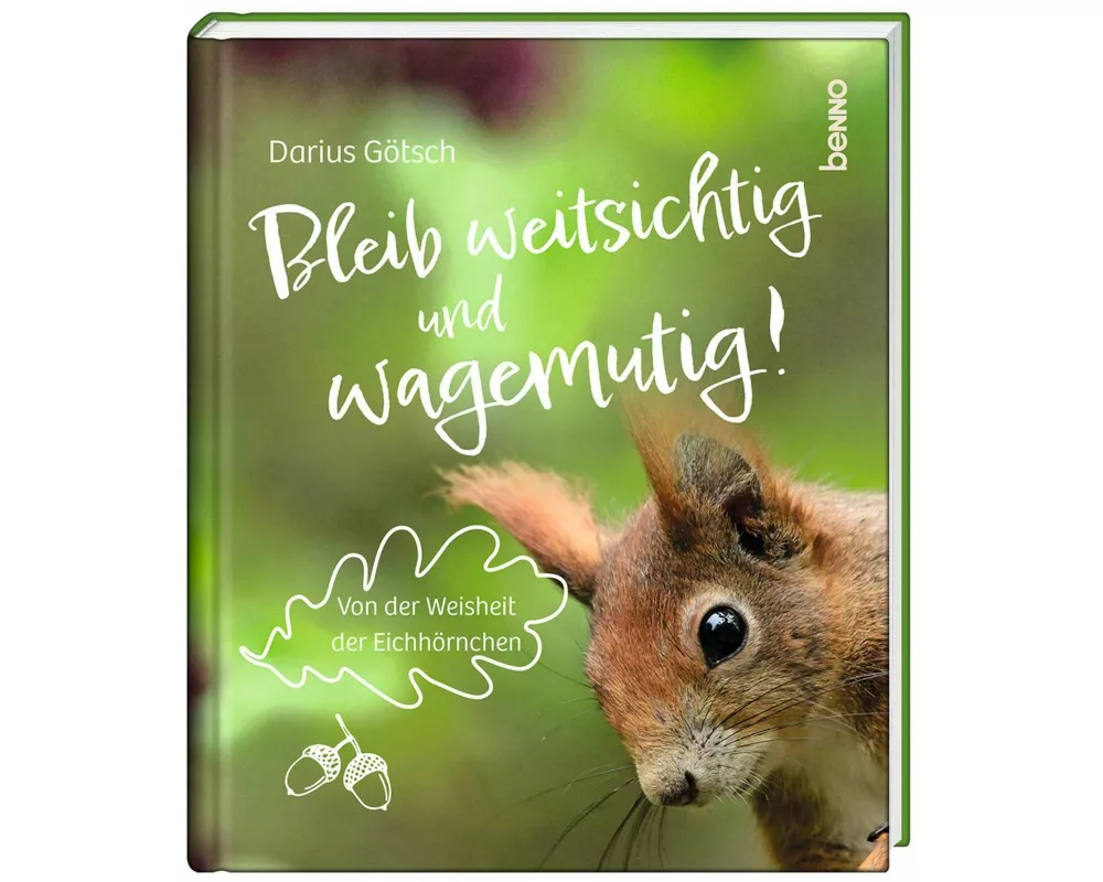 Bleib weitsichtig und wagemutig!