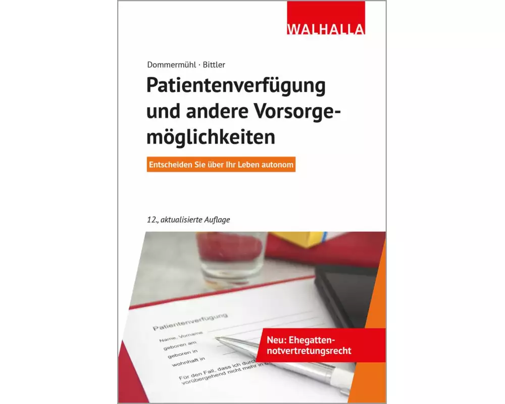 Patientenverfügung und andere Vorsorgemöglichkeiten