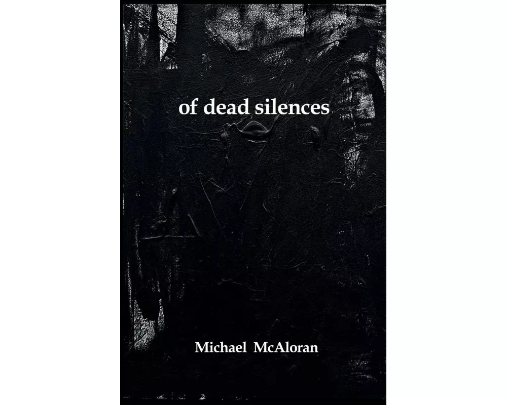 of dead silences