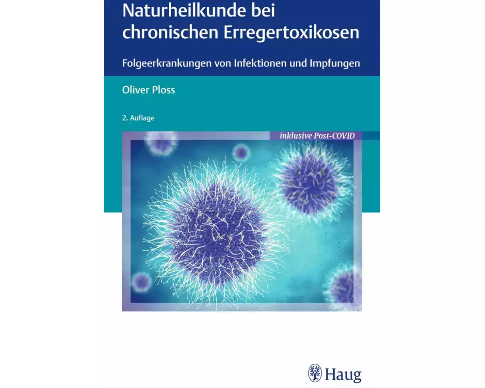 Naturheilkunde bei chronischen Erregertoxikosen
