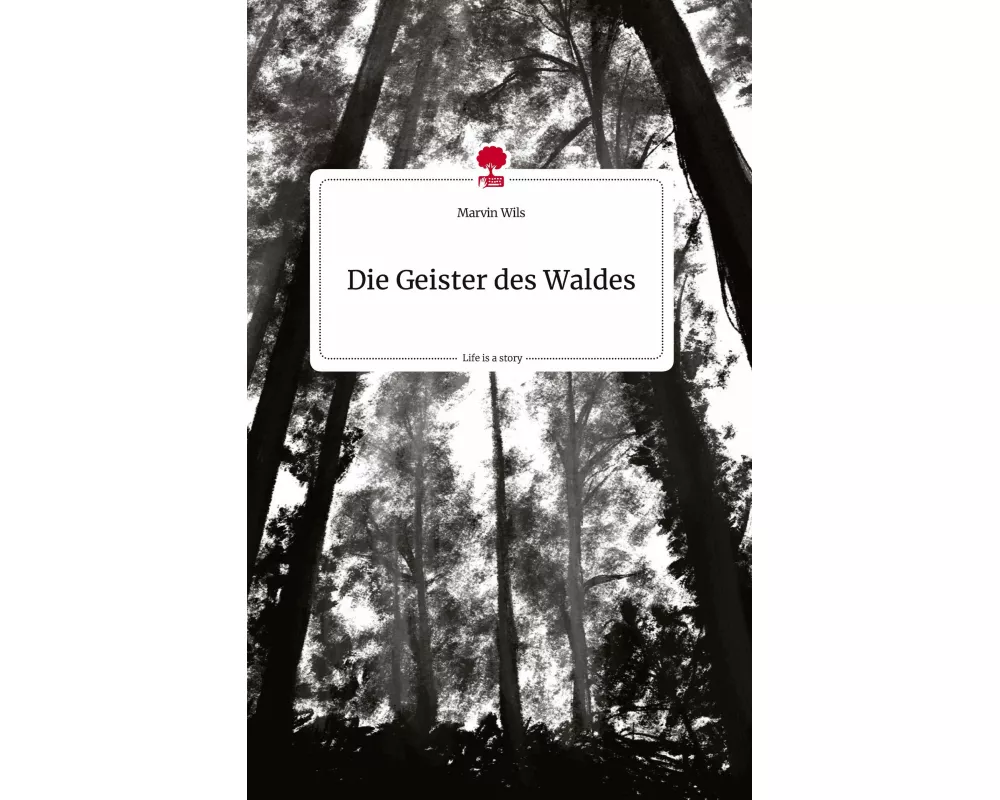 Die Geister des Waldes. Life is a Story - story.one