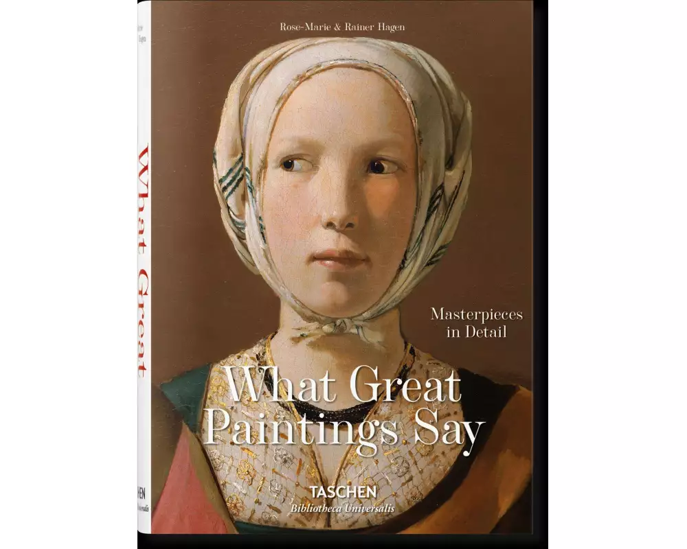 What Great Paintings Say. Masterpieces in Detail