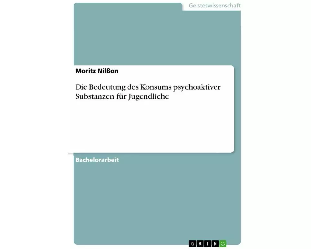 Die Bedeutung des Konsums psychoaktiver Substanzen für Jugendliche