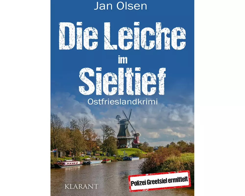 Die Leiche im Sieltief. Ostfrieslandkrimi