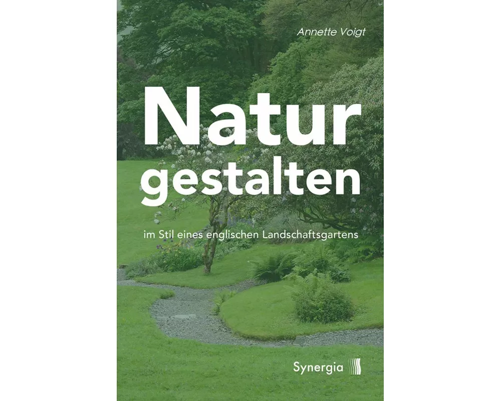 Natur gestalten