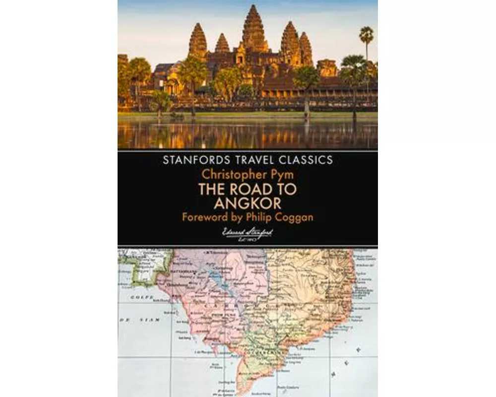 The Road to Angkor (Stanfords Travel Classics)