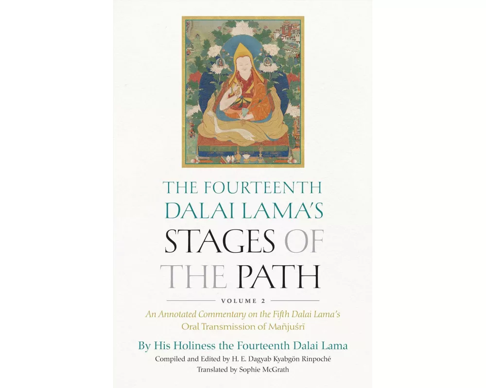 The Fourteenth Dalai Lama's Stages of the Path, Volume 2