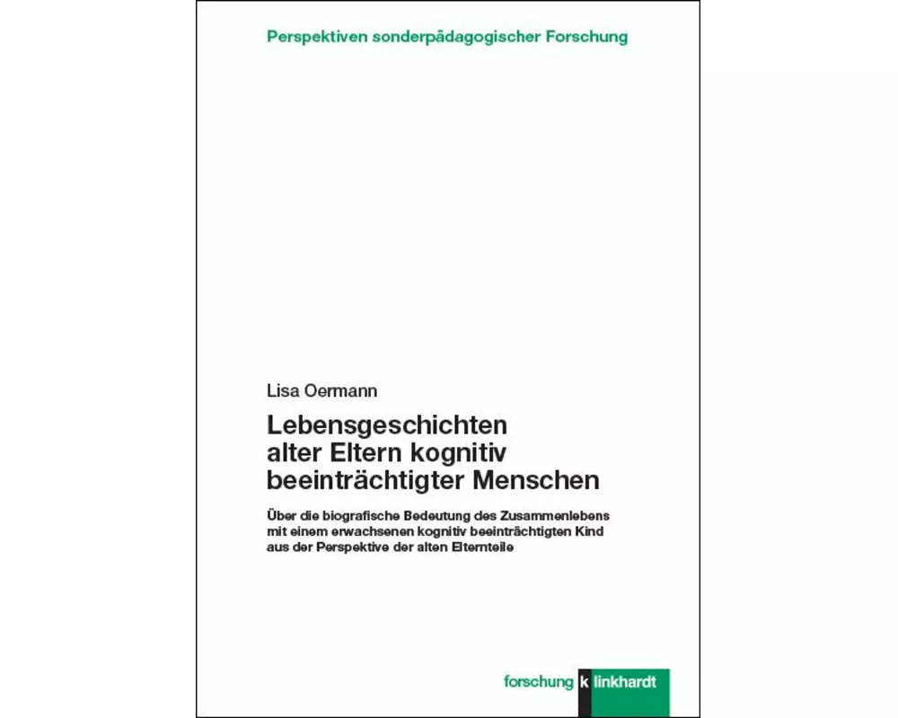 Lebensgeschichten alter Eltern kognitiv beeinträchtigter Menschen