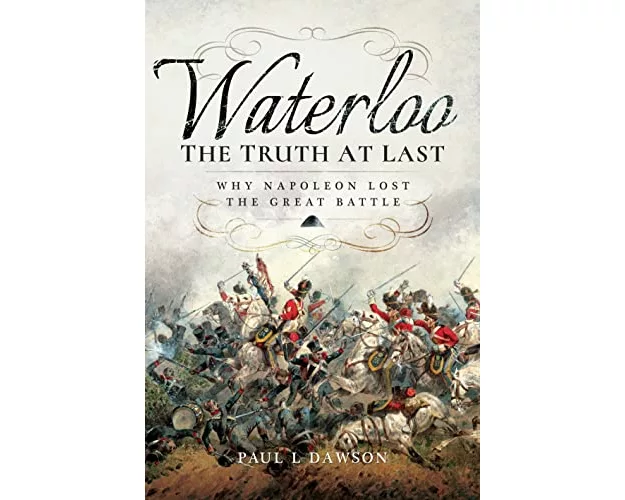 Waterloo: The Truth At Last