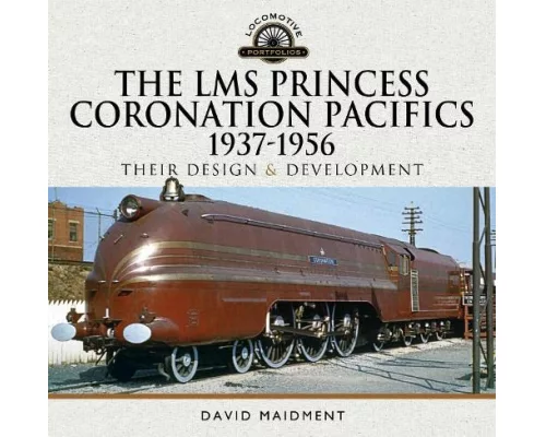 The LMS Princess Coronation Pacifics, 1937-1956