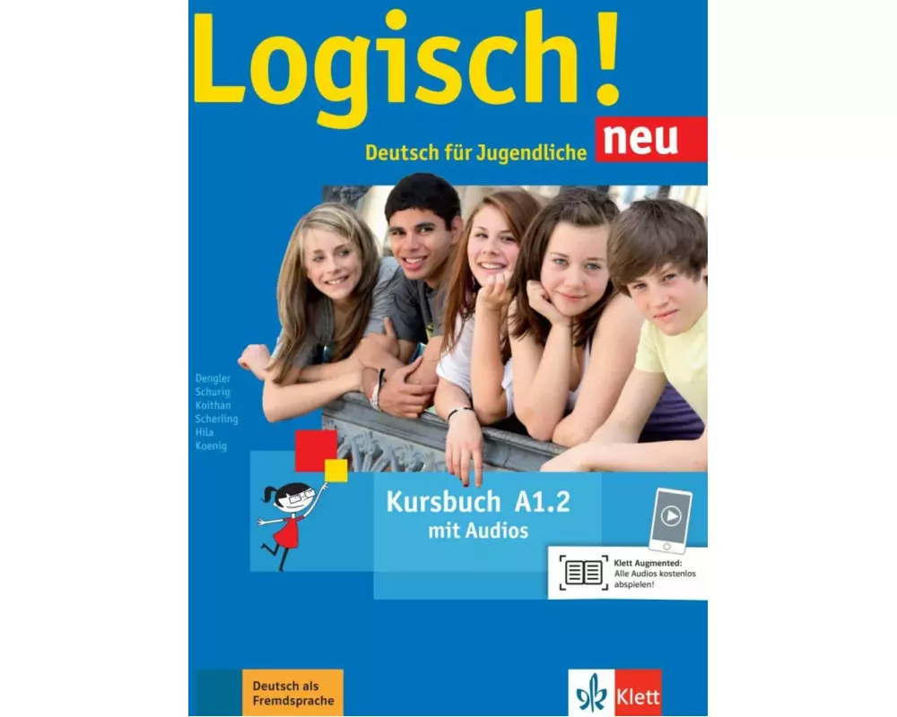 Logisch! Neu A1.2. Deutsch für Jugendliche. Kursbuch mit Audio-Dateien zum Download