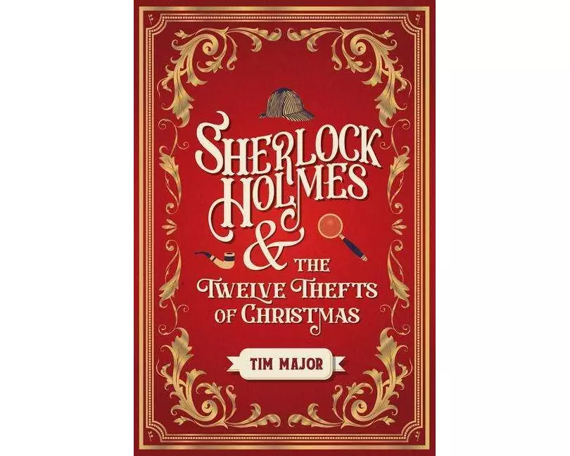 Sherlock Holmes and the Twelve Thefts of Christmas