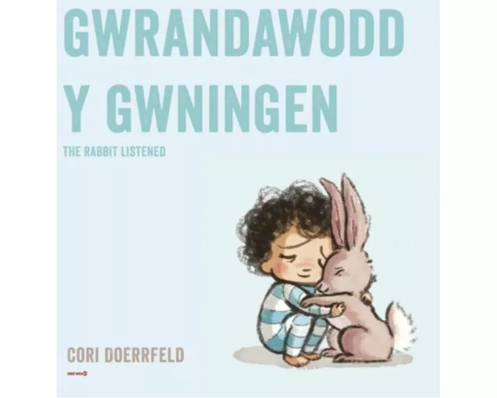 Gwrandawodd y Gwningen / The Rabbit Listened