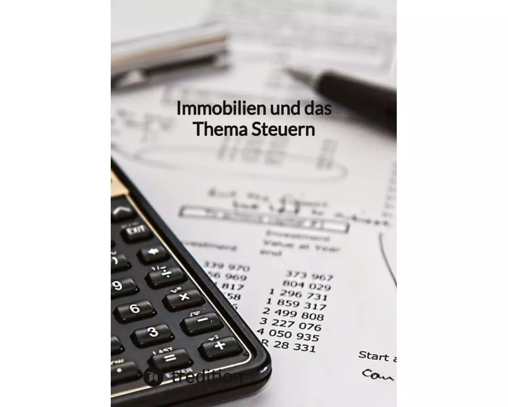 Immobilien und das Thema Steuern