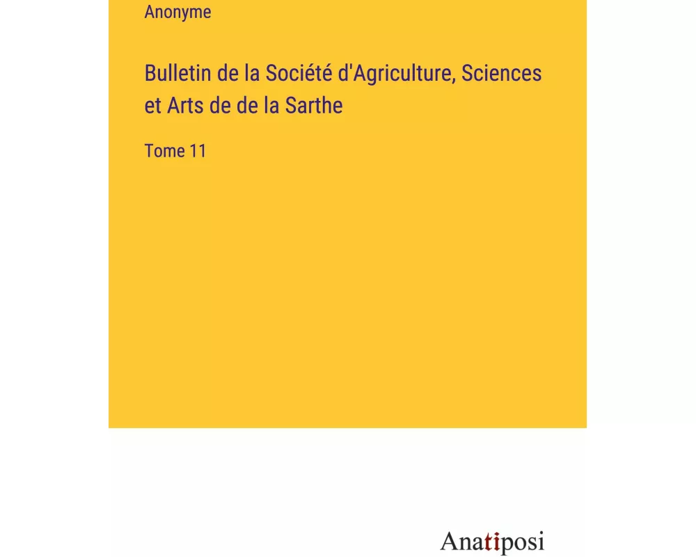 Bulletin de la Société d'Agriculture, Sciences et Arts de de la Sarthe