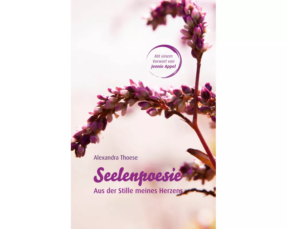 Seelenpoesie - Aus der Stille meines Herzens