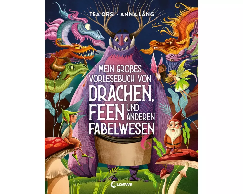 Mein großes Vorlesebuch von Drachen, Feen und anderen Fabelwesen