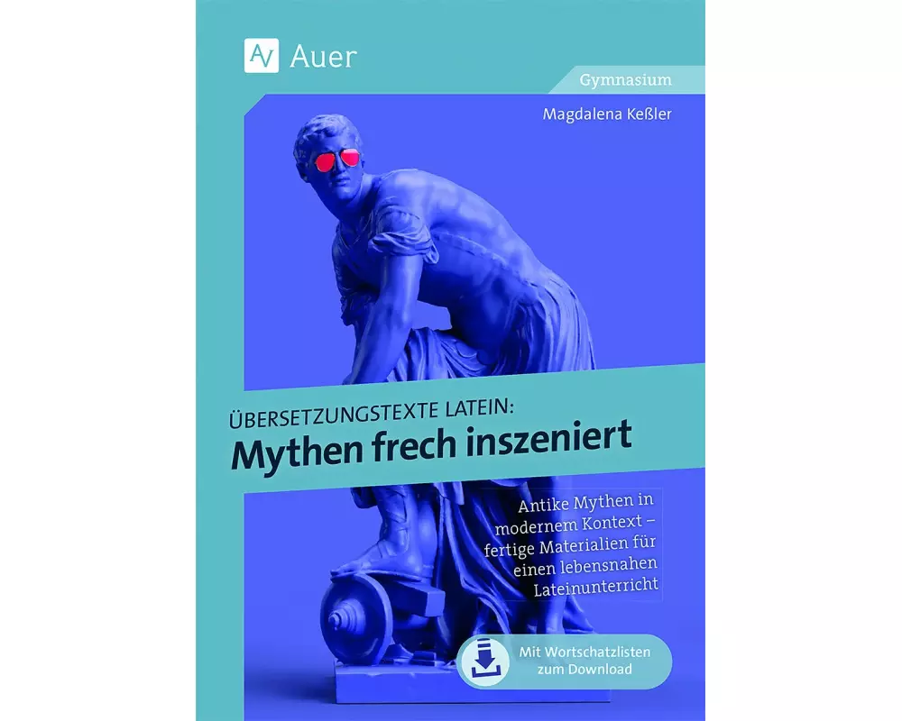 Übersetzungstexte Latein - Mythen frech inszeniert