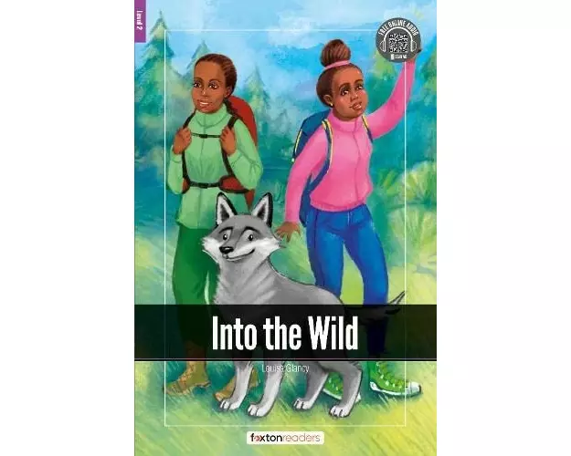 Into the Wild - Foxton Readers Level 2 (600 Headwords CEFR A2-B1) with free online AUDIO